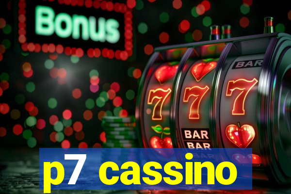 p7 cassino